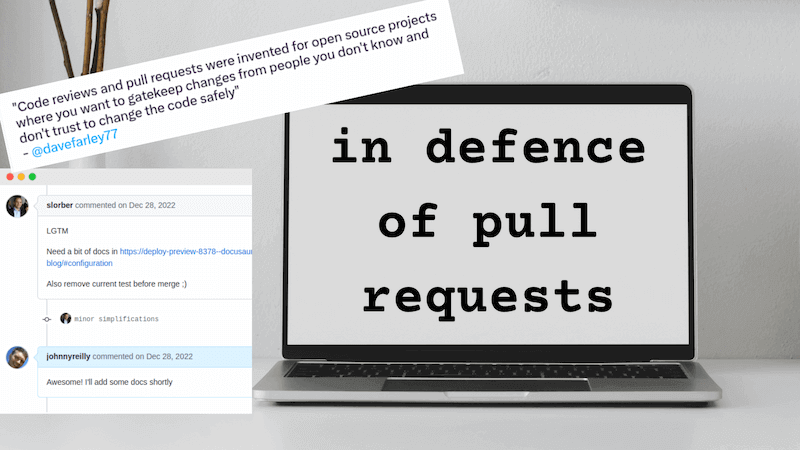 title image reading &quot;In defence of pull requests&quot;